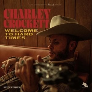 Charley Crockett_Welcome to Hard Times