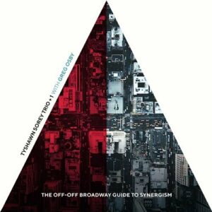 Tyshawn Sorey Trio + 1: The Off-Off Broadway Guide to Synergism